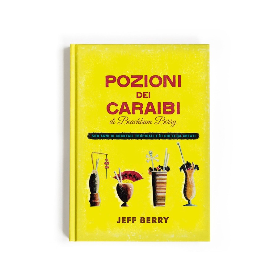 Books Cocktail Kingdom | Beachbum Berry'S Potions Of The Caribbean - Italian Edition By Jeff Be